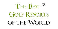 The Best Golf Resorts of the World